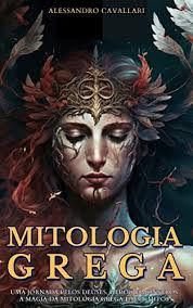 Mitologia Grega - Alessandro Cavallari