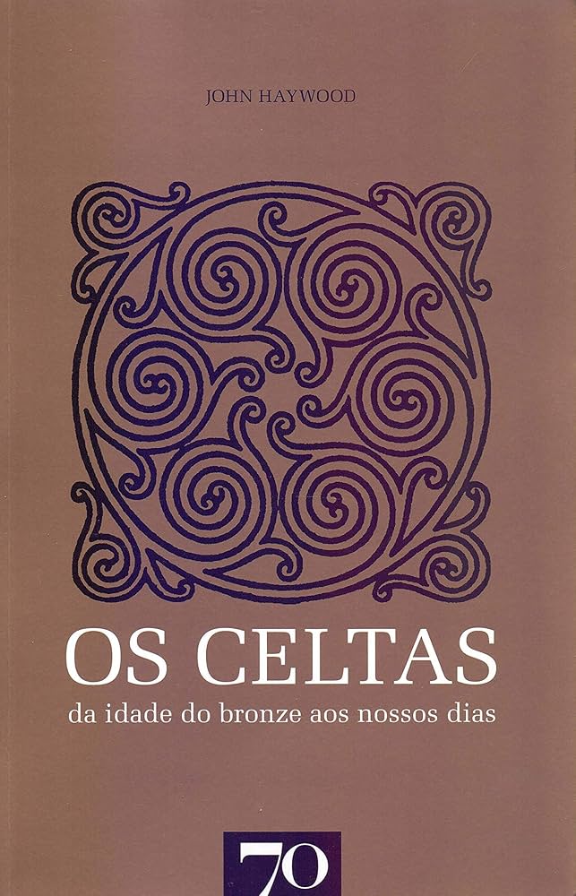 Os Celtas: da Idade do Bronze aos Nossos Dias