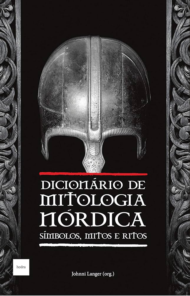 Dicionário de Mitologia Nórdica: Símbolos, Mitos e Ritos