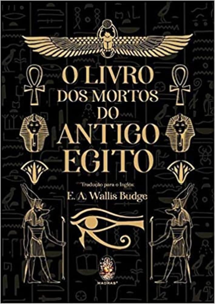 O Livro dos Mortos Do Antigo Egito